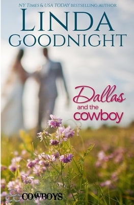 Dallas and the Cowboy by Goodnight, Linda