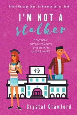 I'm Not a Stalker by Crawford, Crystal