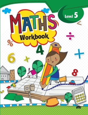 Maths Workbook: Level 5 by Moonstone