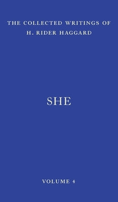 She: A History of Adventure by Haggard, H. Rider
