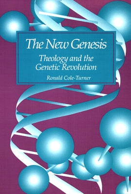 The New Genesis by Cole-Turner, Ronald