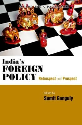India's Foreign Policy: Retrospect and Prospect by Ganguly, Sumit