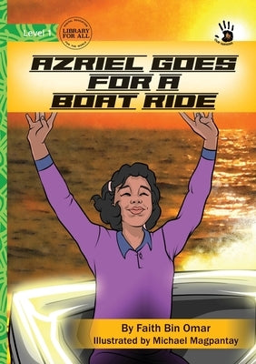 Azriel Goes for a Boat Ride - Our Yarning by Bin Omar, Faith