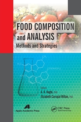 Food Composition and Analysis: Methods and Strategies by Haghi, A. K.