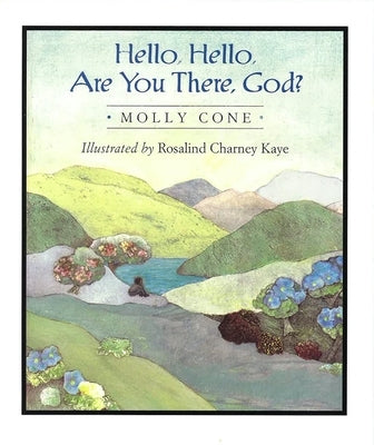 Hello, Hello, Are You There, God? by Cone, Molly