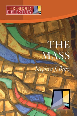 The Mass by Binz, Stephen J.