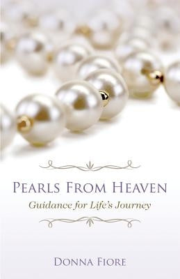 Pearls from Heaven by Fiore, Donna