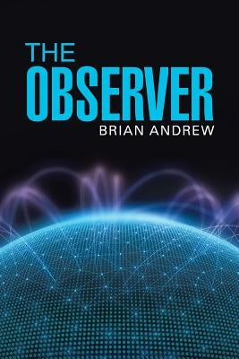 The Observer by Andrew, Brian