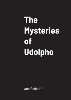 The Mysteries of Udolpho by Radcliffe, Ann Ward