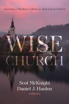 Wise Church by McKnight, Scot