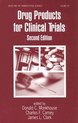 Drug Products for Clinical Trials by Monkhouse, Donald