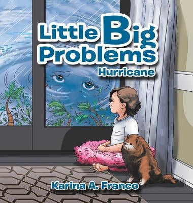 Little Big Problems: Hurricane by Franco, Karina a.