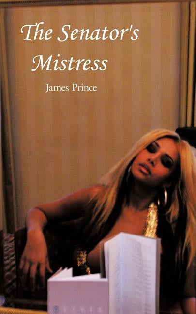 The Senator's Mistress by Prince, James