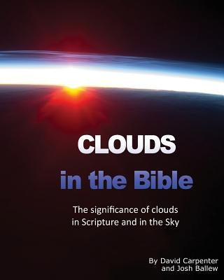 Clouds in the Bible by Ballew, Josh