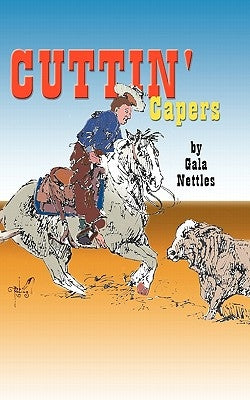 Cuttin' Capers by Nettles, Gala