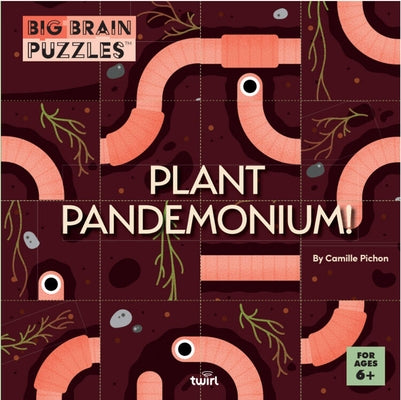 Big Brain Puzzles: Plant Pandemonium! by Pichon, Camille