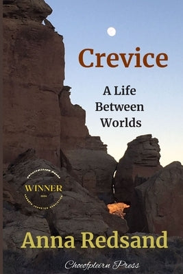 Crevice: A Life Between Worlds by Redsand, Anna