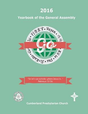 2016 Yearbook of the General Assembly: Cumberland Presbyterian Church by Vaughn, Elizabeth
