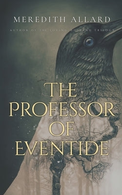 The Professor of Eventide by Allard, Meredith