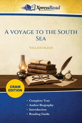 A Voyage to the South Sea (Cram Edition) by Bligh, William