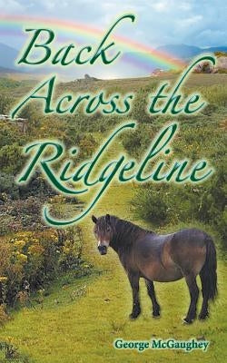 Back Across the Ridgeline: Sean returns to the Kingdom of Ytinu by McGaughey, George