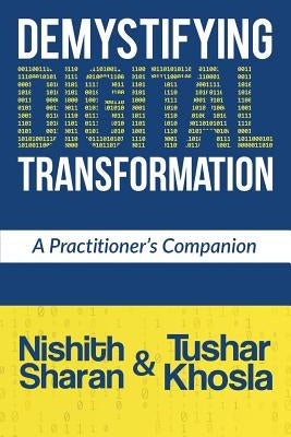 Demystifying Digital Transformation: A Practitioner's Companion by Nishith Sharan