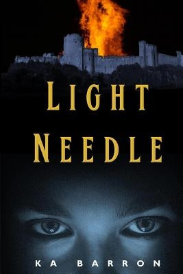 Light Needle: Second volume in the Light Funnel series by Barron, K. a.