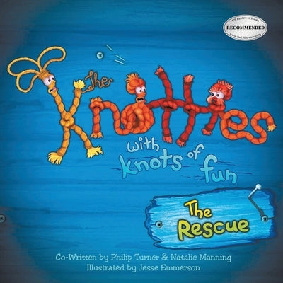 The Knotties with Knots of Fun: The Rescue (New Edition) by Turner, Phillip
