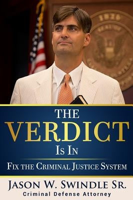 The Verdict Is In: Fix the Criminal Justice System by Hubbard Esq, Michael L.