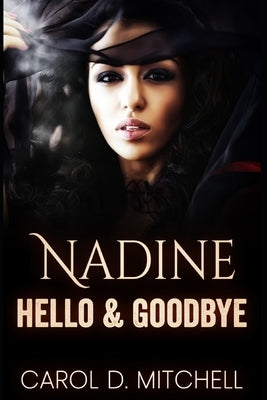 Nadine Hello & Goodbye by Mitchell, Carol Denise