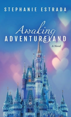 Awaking Adventureland by Estrada, Stephanie