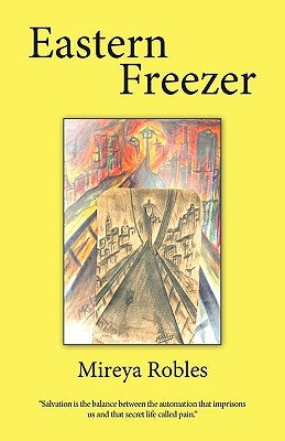 Eastern Freezer by Mireya Robles, Robles