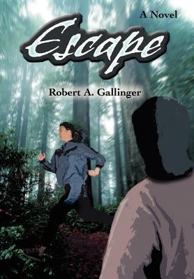 Escape by Gallinger, Robert a.