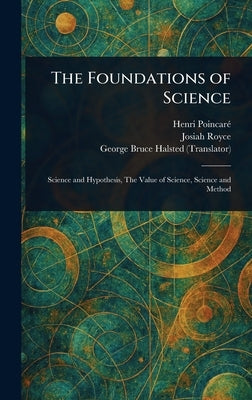 The Foundations of Science by Poincaré, Henri