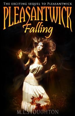 Pleasantwick Falling by Stoughton, M. L.