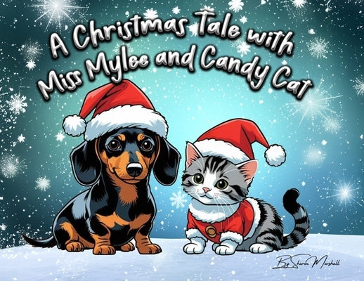 A Christmas Tale with Miss Mylee and Candy Cat by Marshall, Sharon