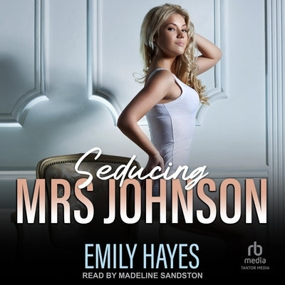 Seducing Mrs. Johnson by Hayes, Emily