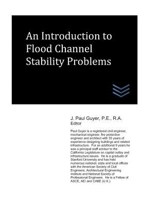 An Introduction to Flood Channel Stability Problems by Guyer, J. Paul