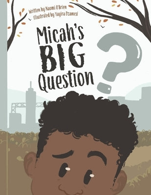 Micah's Big Question by O'Brien, Naomi