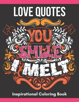 Love Quotes Inspirational Coloring Book: Turn your stress into success! by Meyer, Dylan