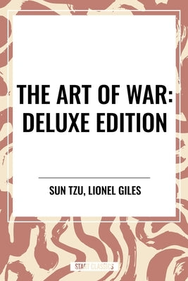 The Art of War: Two Perspectives by Tzu, Sun