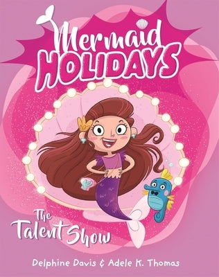 The Talent Show, Volume 1 by Davis, Delphine