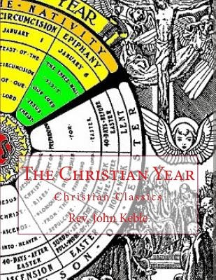 The Christian Year: Christian Classics by Morley, Henry