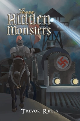 Those Hidden Monsters by Ripley, Trevor