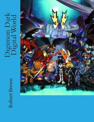 Digimon Dark Digital World by Brown, Robert Lee