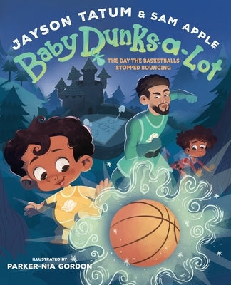 Baby Dunks-A-Lot: The Day the Basketballs Stopped Bouncing: A Picture Book by Tatum, Jayson