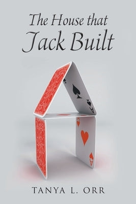 The House that Jack Built by Orr, Tanya L.
