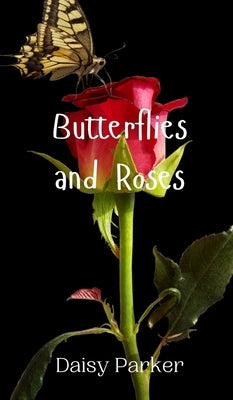 Butterflies and Roses by Parker, Daisy