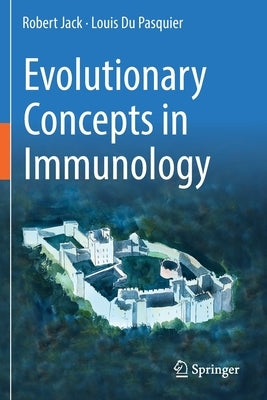 Evolutionary Concepts in Immunology by Jack, Robert