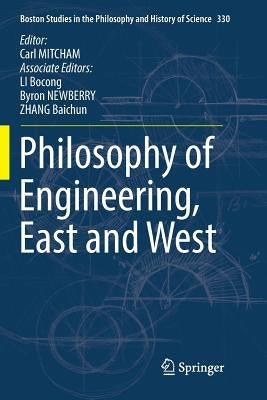 Philosophy of Engineering, East and West by Mitcham, Carl